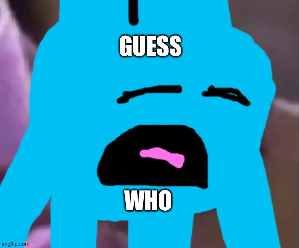 Sackboy | GUESS; WHO | image tagged in sackboy | made w/ Imgflip meme maker