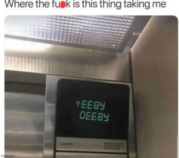 Eeby Deeby | image tagged in memes,funny | made w/ Imgflip meme maker