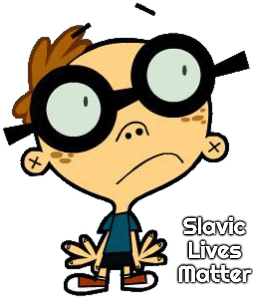 Otto | Slavic Lives Matter | image tagged in otto,slavic | made w/ Imgflip meme maker