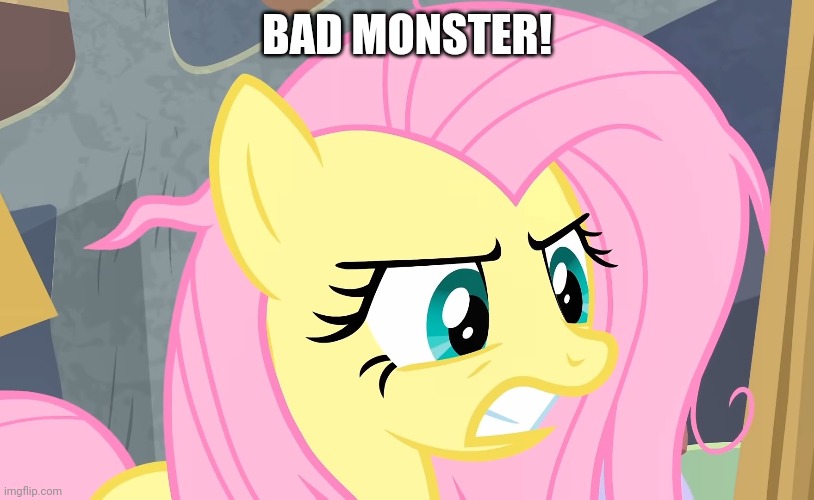 BAD MONSTER! | made w/ Imgflip meme maker