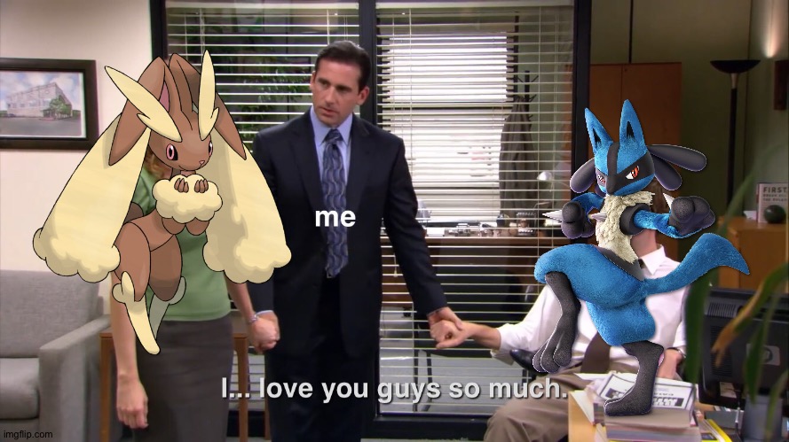 And that's why Lucario and Lopunny are 100% fantastic! | image tagged in i love you guys so much,pokemon | made w/ Imgflip meme maker