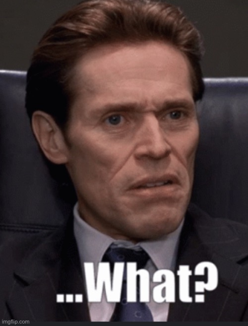 What | image tagged in what | made w/ Imgflip meme maker