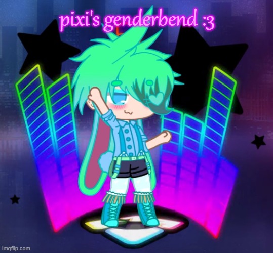 pixi genderbend (btw i did a username change recently, more in comments) | pixi's genderbend :3 | made w/ Imgflip meme maker