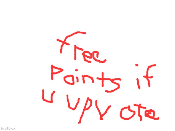 free points if u upvote this post | image tagged in free,imgflip points | made w/ Imgflip meme maker