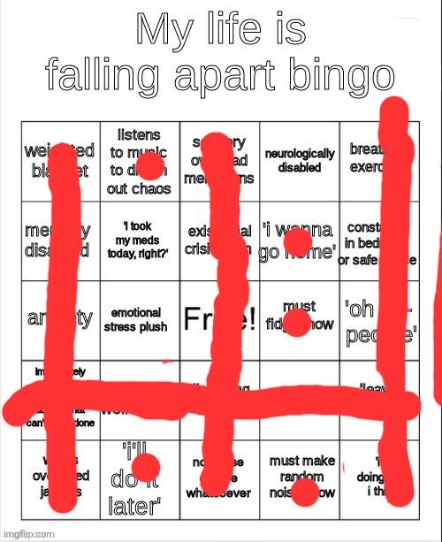 Not that bad... Right? | image tagged in my life is falling apart bingo | made w/ Imgflip meme maker