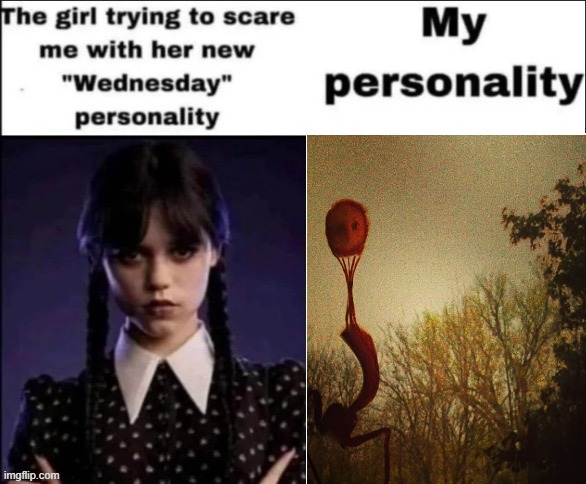 ... --- ... | image tagged in the girl trying to scare me with her new wednesday personality,memes | made w/ Imgflip meme maker