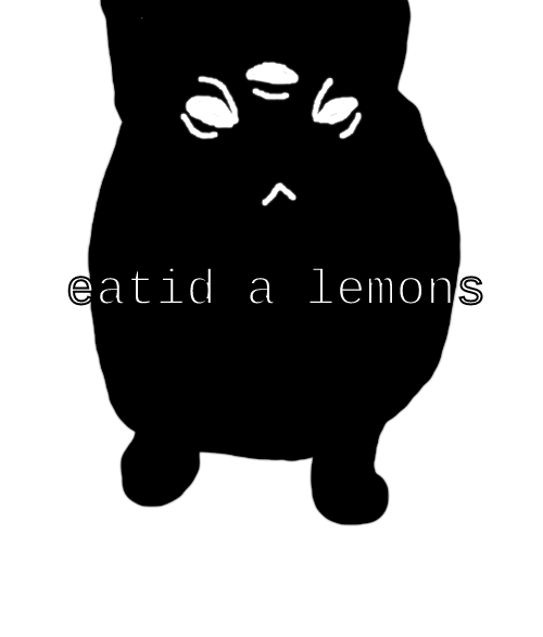 le idiot eatid a lemons Blank Meme Template