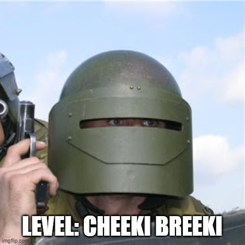 Russian soldier | LEVEL: CHEEKI BREEKI | image tagged in russian soldier | made w/ Imgflip meme maker