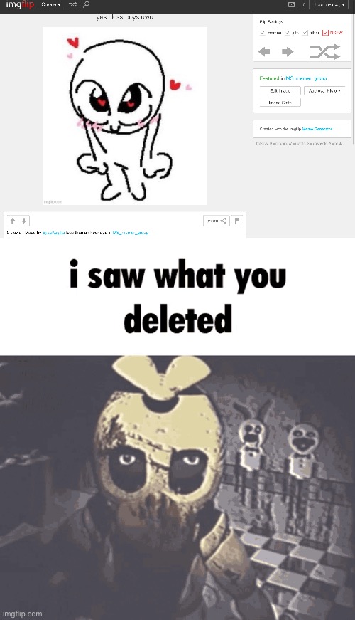 image tagged in i saw what you deleted | made w/ Imgflip meme maker