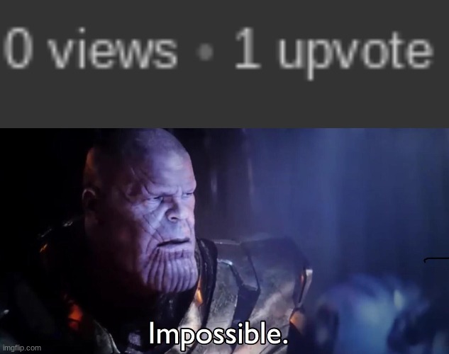 image tagged in thanos impossible | made w/ Imgflip meme maker