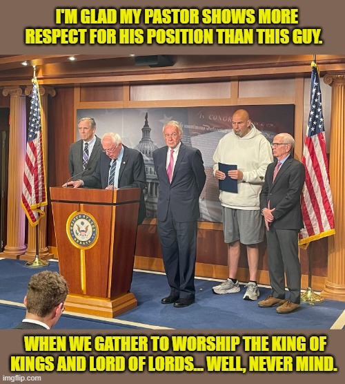 How silly we look in God's eyes sometimes. | I'M GLAD MY PASTOR SHOWS MORE RESPECT FOR HIS POSITION THAN THIS GUY. WHEN WE GATHER TO WORSHIP THE KING OF KINGS AND LORD OF LORDS... WELL, NEVER MIND. | image tagged in relevant,worship,christianity,sloppy,respect | made w/ Imgflip meme maker