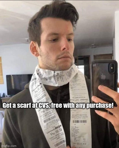 Drugs & scarves | Get a scarf at CVS, free with any purchase! | image tagged in funny | made w/ Imgflip meme maker