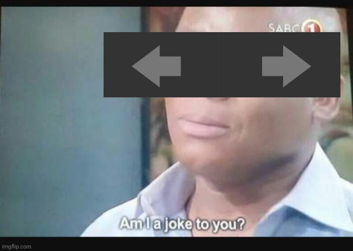 Am I a joke to you? | image tagged in am i a joke to you | made w/ Imgflip meme maker