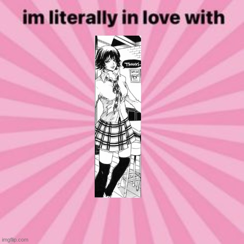 im literally in love with | image tagged in /j | made w/ Imgflip meme maker