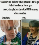 when you like bts and thats all you think of | image tagged in gifs | made w/ Imgflip images-to-gif maker