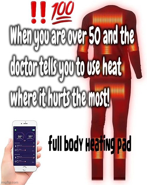 Doctor: "apply heat" | image tagged in pain,humor | made w/ Imgflip meme maker