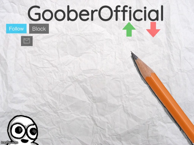 New template | GooberOfficial | made w/ Imgflip meme maker
