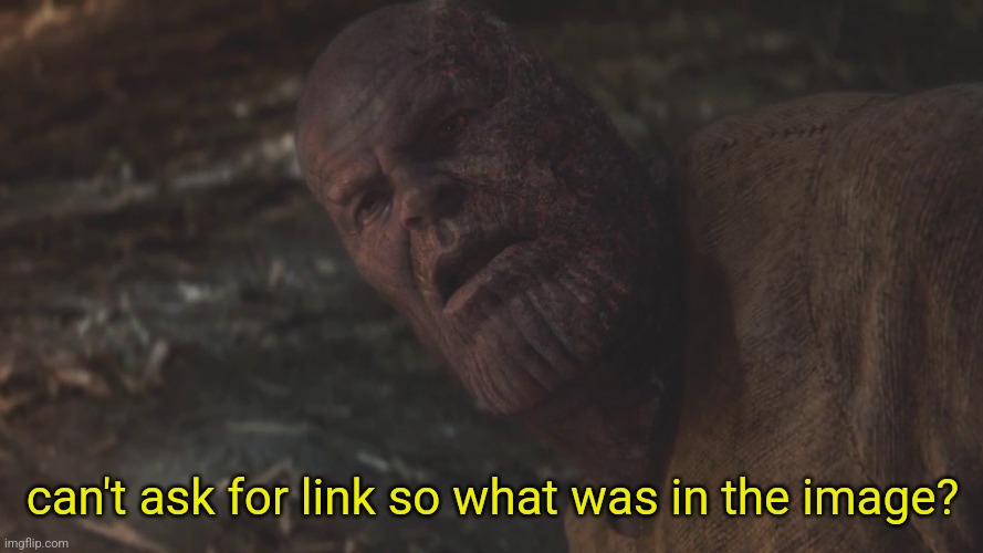 Thanos stones blank screencap | can't ask for link so what was in the image? | image tagged in thanos stones blank screencap | made w/ Imgflip meme maker