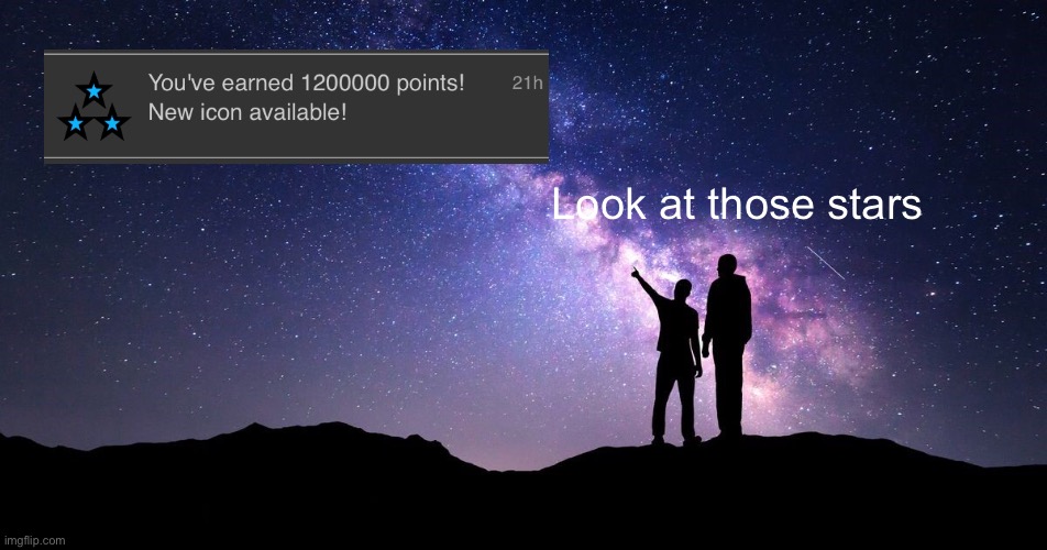 I forgot to make this (#1,475) | Look at those stars | image tagged in icons,stars,imgflip points,points,memes,success | made w/ Imgflip meme maker