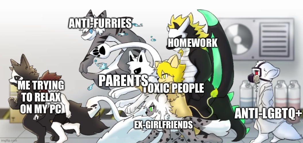 so true | ANTI-FURRIES; HOMEWORK; PARENTS; TOXIC PEOPLE; ME TRYING TO RELAX ON MY PC; ANTI-LGBTQ+; EX-GIRLFRIENDS | image tagged in changed human chase | made w/ Imgflip meme maker