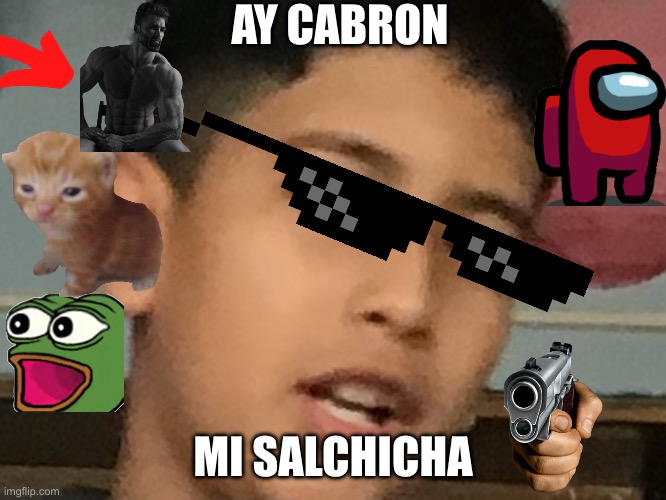 Math ias | AY CABRON; MI SALCHICHA | image tagged in funny | made w/ Imgflip meme maker