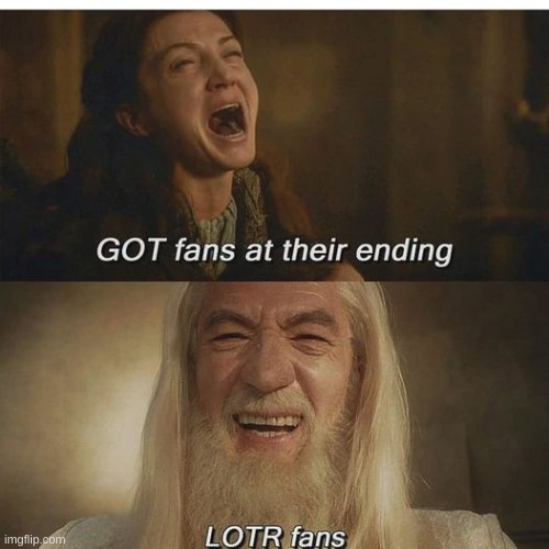 too true | image tagged in lotr,lord of the rings,memes,fonnay,funny memes | made w/ Imgflip meme maker