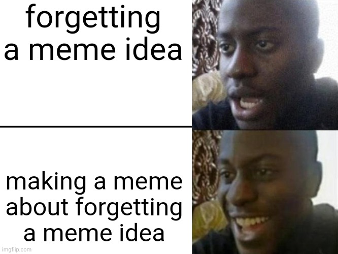 Easy front page | forgetting a meme idea; making a meme about forgetting a meme idea | image tagged in reversed disappointed black man,forgetting,meme ideas,front page | made w/ Imgflip meme maker