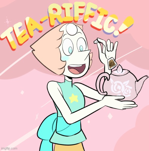 Steven Universe Pearl Tea-riffic! | image tagged in steven universe pearl tea-riffic | made w/ Imgflip meme maker