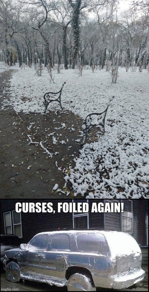 Bench fail | image tagged in curses foiled again,bench,benches,snow,you had one job,memes | made w/ Imgflip meme maker