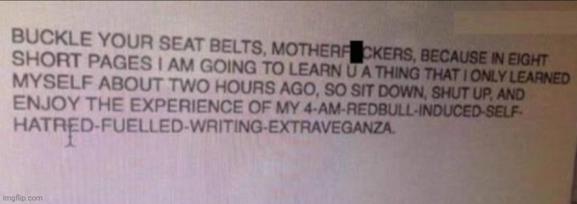 Hatred-fuelled-writing-extraveganza | image tagged in hatred-fuelled-writing-extraveganza | made w/ Imgflip meme maker