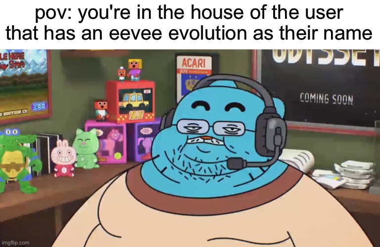 discord moderator | pov: you're in the house of the user that has an eevee evolution as their name | image tagged in discord moderator | made w/ Imgflip meme maker