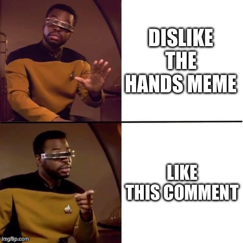 Geordi Drake | DISLIKE THE HANDS MEME LIKE THIS COMMENT | image tagged in geordi drake | made w/ Imgflip meme maker