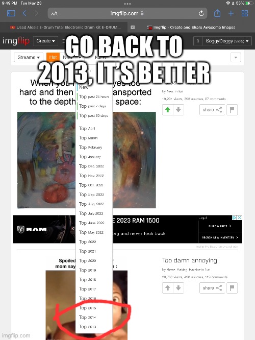 Y’all are welcome | GO BACK TO 2013, IT’S BETTER | image tagged in trying to help,2013 | made w/ Imgflip meme maker