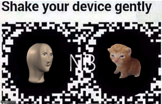 Shake your device gently blank | image tagged in shake your device gently blank | made w/ Imgflip meme maker