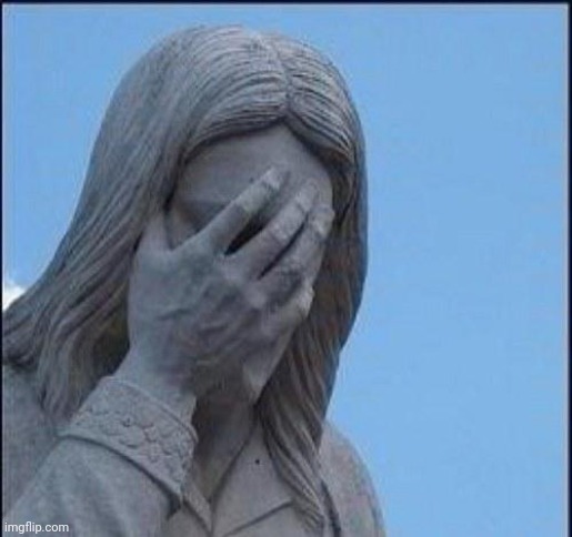 Disappointed Jesus | image tagged in disappointed jesus | made w/ Imgflip meme maker