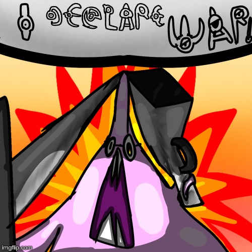 Animon Declaring War | image tagged in animon declaring war | made w/ Imgflip meme maker