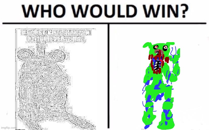 Hero of  freddy | image tagged in memes,who would win,fnaf | made w/ Imgflip meme maker