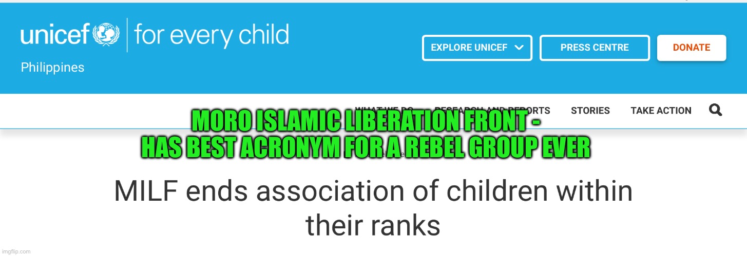 MORO ISLAMIC LIBERATION FRONT - HAS BEST ACRONYM FOR A REBEL GROUP EVER | image tagged in memes | made w/ Imgflip meme maker