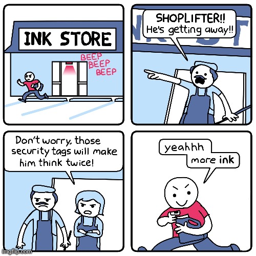 Ink store | image tagged in ink,store,thief,comics,comics/cartoons,shoplifter | made w/ Imgflip meme maker