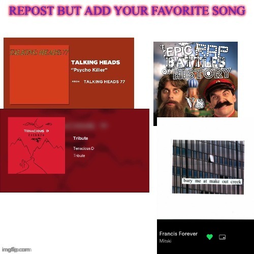 i have a whole playlist of my favorte songs but heres one of them | made w/ Imgflip meme maker