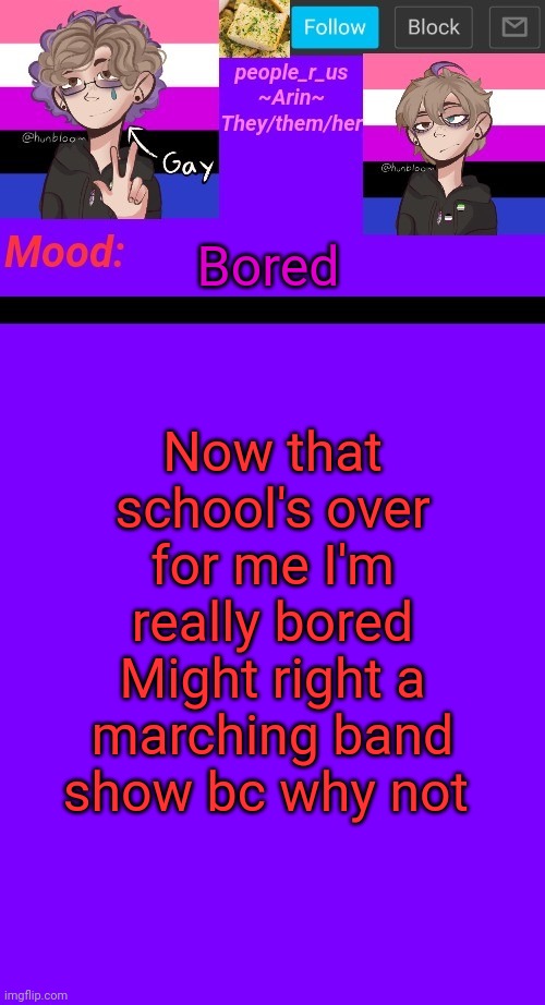 I'd probably write it based off the Avatar the Last Airbender soundtrack | Now that school's over for me I'm really bored
Might right a marching band show bc why not; Bored | image tagged in people_r_us announcement template v 4 5 | made w/ Imgflip meme maker