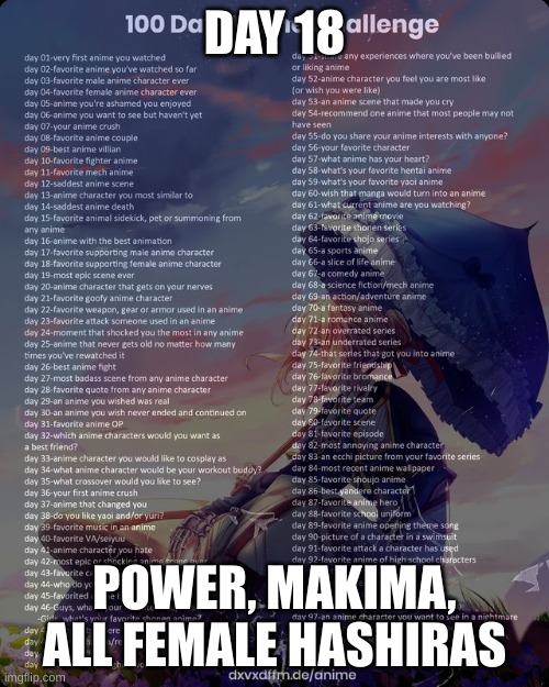 Pls don't ask. I'm humbly requesting it | DAY 18; POWER, MAKIMA, ALL FEMALE HASHIRAS | image tagged in challenge,anime | made w/ Imgflip meme maker
