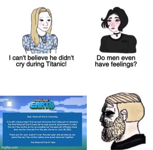 Minecraft Earth shutdown | image tagged in chad crying | made w/ Imgflip meme maker