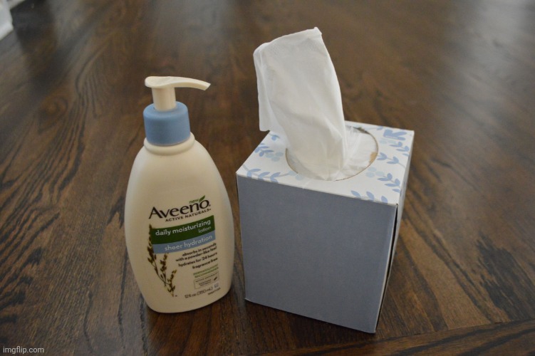 lotion and tissues | image tagged in lotion and tissues | made w/ Imgflip meme maker