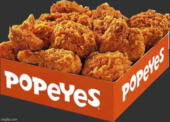 (mod note:) | image tagged in transparent popeyes chicken box | made w/ Imgflip meme maker