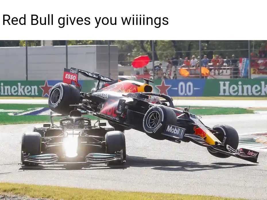 Red Bull gives you wiiiings | image tagged in red bull,mercedes,italy,formula 1,max,lewis | made w/ Imgflip meme maker