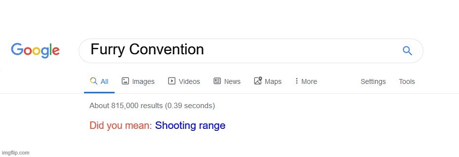 Furry Shooting Range | Furry Convention; Shooting range | image tagged in did you mean,offensive,anti furry | made w/ Imgflip meme maker