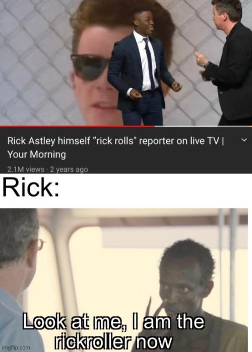Your rickrolls, hand them over - Imgflip