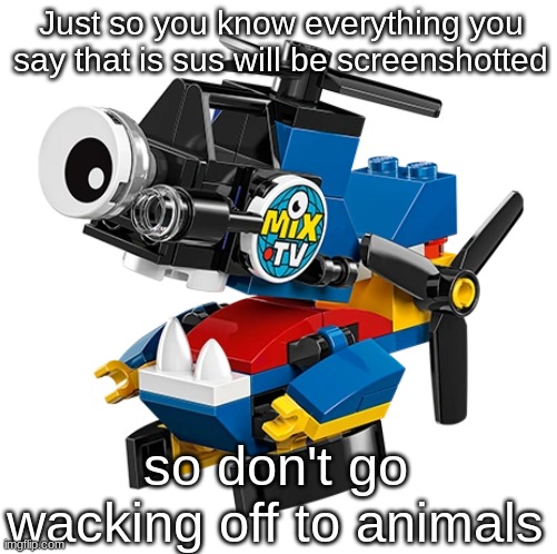 Camasta | Just so you know everything you say that is sus will be screenshotted; so don't go wacking off to animals | image tagged in camasta | made w/ Imgflip meme maker