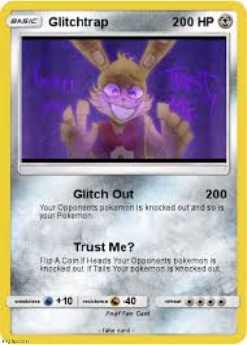 i got my own pokemon card... | image tagged in fnaf,glitch,help wanted,card,pokemon card | made w/ Imgflip meme maker